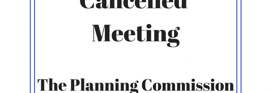 Planning Commission Meeting Cancellation