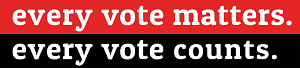 Every Vote Matters, Every Vote Counts